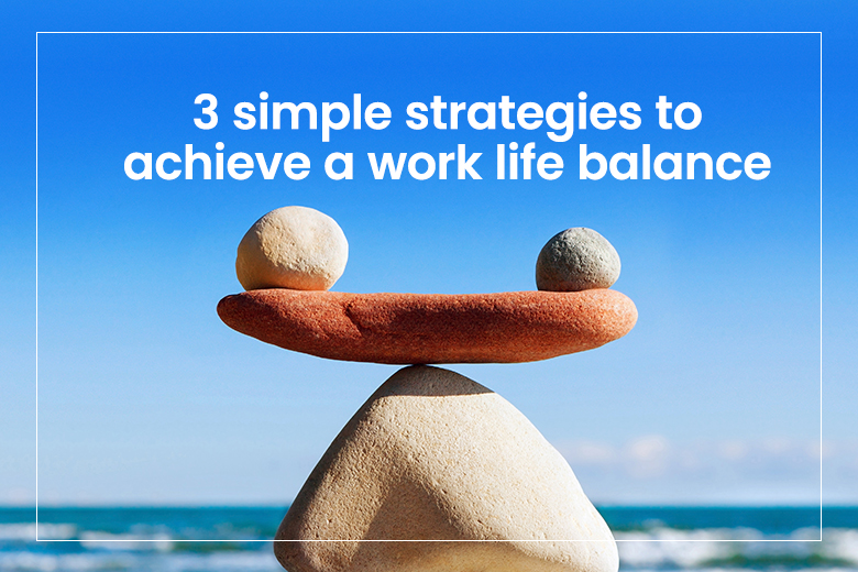 3 key strategies for achieving a smart work-life balance as an entrepreneur in the UAE